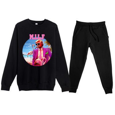 Milf Man I Love Felons Funny Trump Flamingo Pink 2024 Premium Crewneck Sweatsuit Set