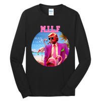 Milf Man I Love Felons Funny Trump Flamingo Pink 2024 Tall Long Sleeve T-Shirt