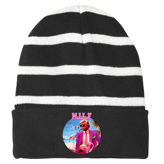 Milf Man I Love Felons Funny Trump Flamingo Pink 2024 Striped Beanie with Solid Band