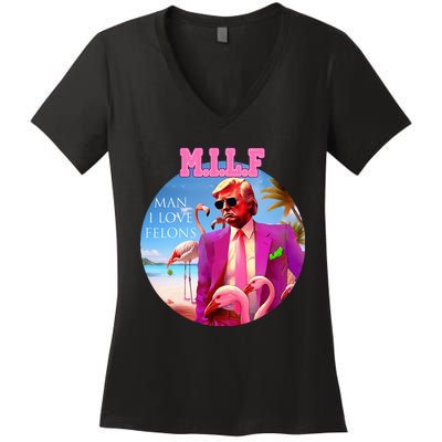 Milf Man I Love Felons Funny Trump Flamingo Pink 2024 Women's V-Neck T-Shirt