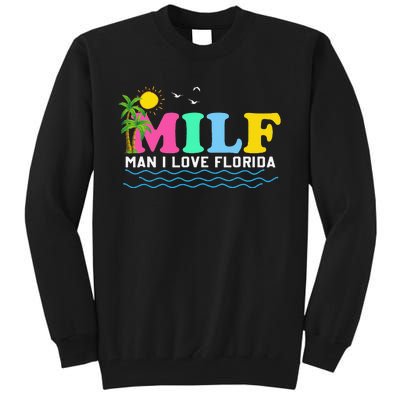 MILF Man I Love Florida Beach Summer Vacation Palm Tree Tall Sweatshirt