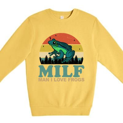 Milf Man I Love Frogs Funny Amphibian Lovers Premium Crewneck Sweatshirt