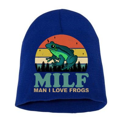 Milf Man I Love Frogs Funny Amphibian Lovers Short Acrylic Beanie