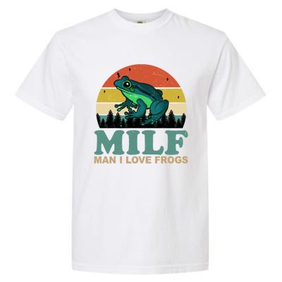 Milf Man I Love Frogs Funny Amphibian Lovers Garment-Dyed Heavyweight T-Shirt