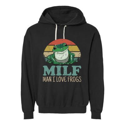 MILF Man I Love Frogs Funny Saying Frog Amphibian Lovers Garment-Dyed Fleece Hoodie