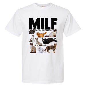 MILF Man I Love Felines Funny Cats Garment-Dyed Heavyweight T-Shirt