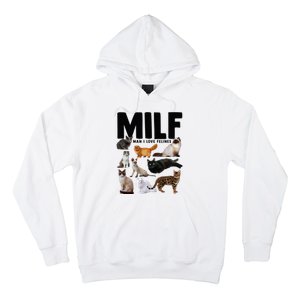 MILF Man I Love Felines Funny Cats Hoodie