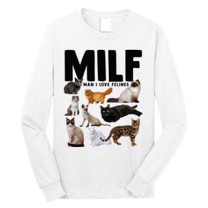 MILF Man I Love Felines Funny Cats Long Sleeve Shirt