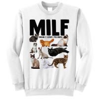 MILF Man I Love Felines Funny Cats Sweatshirt