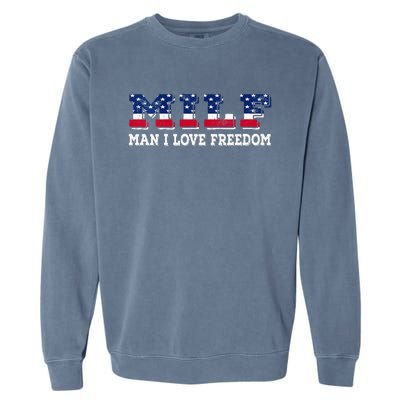 MILF Man I Love Freedom Funny Patriotic Garment-Dyed Sweatshirt