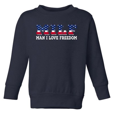 MILF Man I Love Freedom Funny Patriotic Toddler Sweatshirt