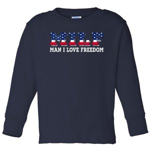 MILF Man I Love Freedom Funny Patriotic Toddler Long Sleeve Shirt