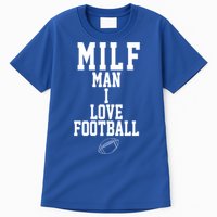 MILF Man I Love Football Funny Tall T-Shirt