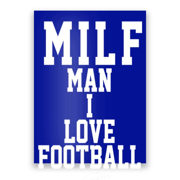 MILF Man I Love Football Funny Poster