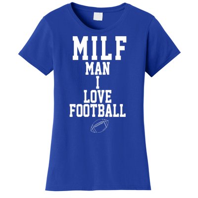 MILF Man I Love Football Funny Women's T-Shirt