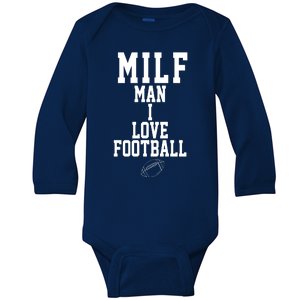 MILF Man I Love Football Funny Baby Long Sleeve Bodysuit