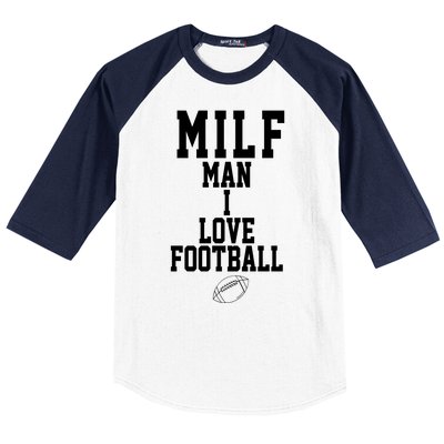 MILF Man I Love Football Funny Baseball Sleeve Shirt