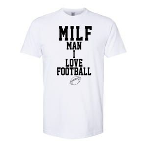 MILF Man I Love Football Funny Softstyle CVC T-Shirt