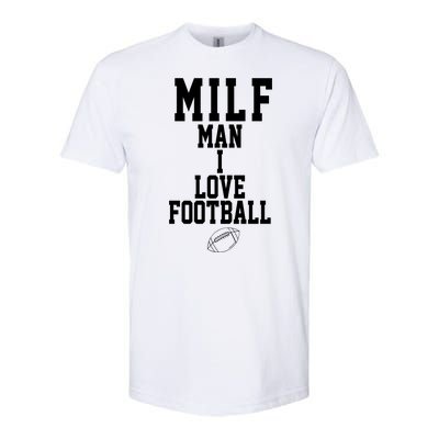 MILF Man I Love Football Funny Softstyle® CVC T-Shirt