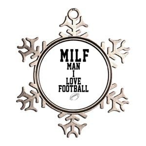 MILF Man I Love Football Funny Metallic Star Ornament