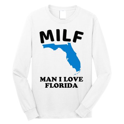 MILF Man I Love Florida Funny Miami United States Tampa Long Sleeve Shirt