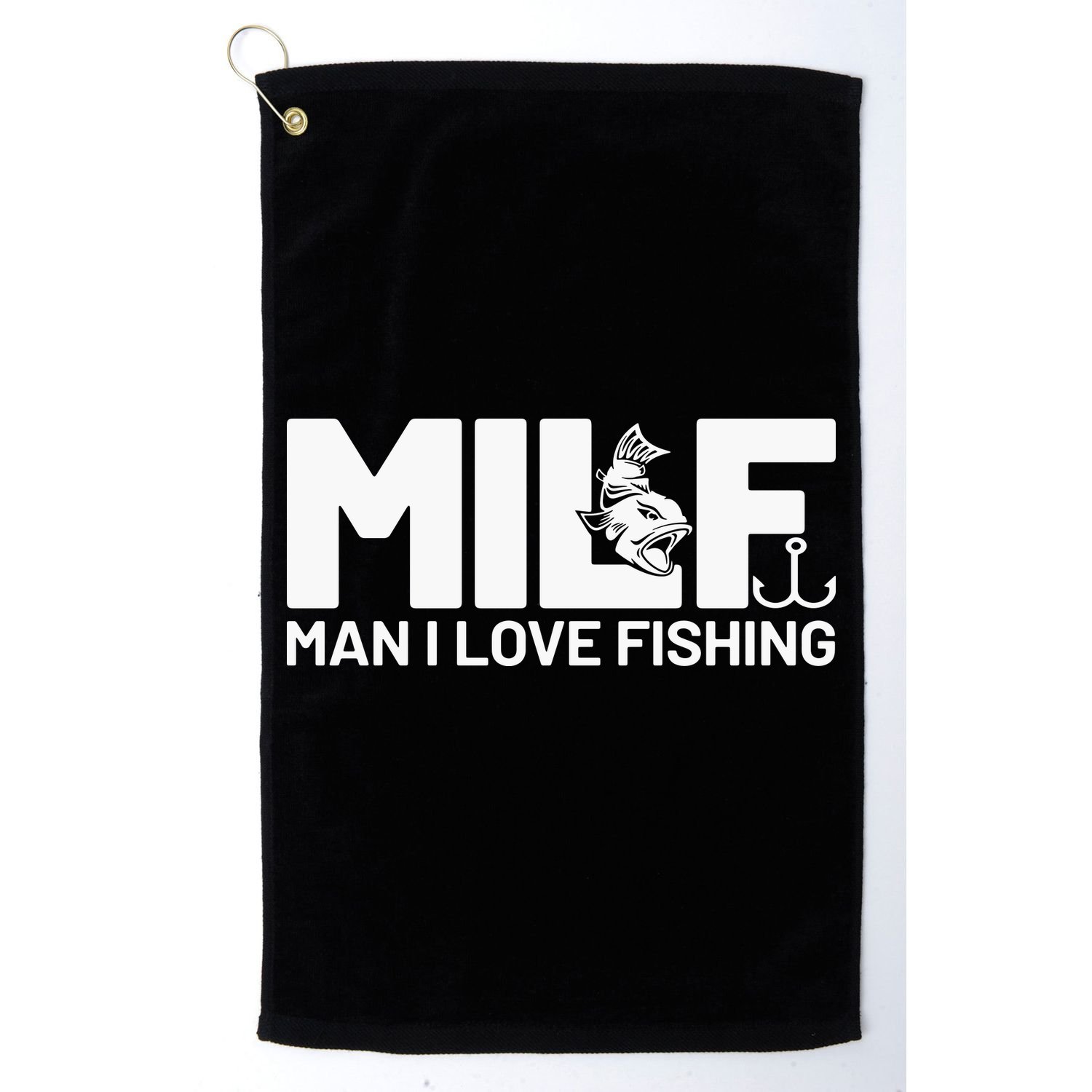 MILF Man I Love Fishing Funny Fishing Fishermen Angler Golf Towel