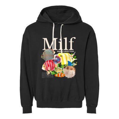 Milf Man I Love Fish Funny Fishing Fisherman Humor Nature Garment-Dyed Fleece Hoodie