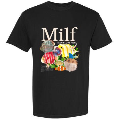 Milf Man I Love Fish Funny Fishing Fisherman Humor Nature Garment-Dyed Heavyweight T-Shirt