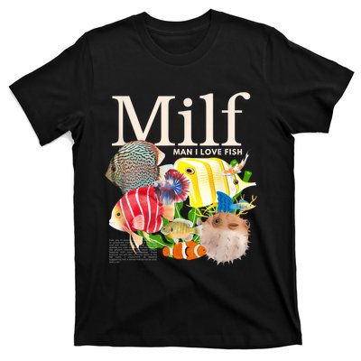 Milf Man I Love Fish Funny Fishing Fisherman Humor Nature T-Shirt