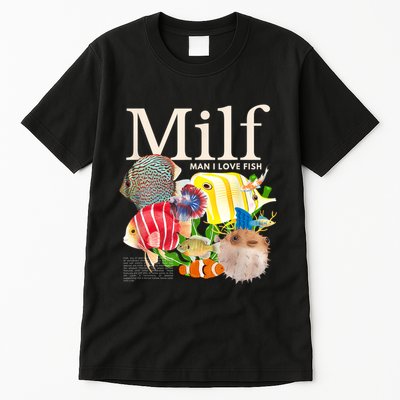 Milf Man I Love Fish Funny Fishing Fisherman Humor Nature Tall T-Shirt