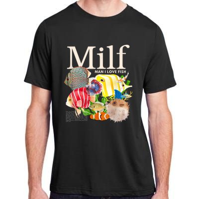 Milf Man I Love Fish Funny Fishing Fisherman Humor Nature Adult ChromaSoft Performance T-Shirt