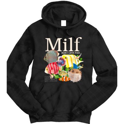 Milf Man I Love Fish Funny Fishing Fisherman Humor Nature Tie Dye Hoodie