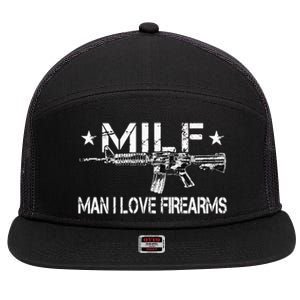 Milf Man I Love Firearms Pro Gun Owners Rights 7 Panel Mesh Trucker Snapback Hat