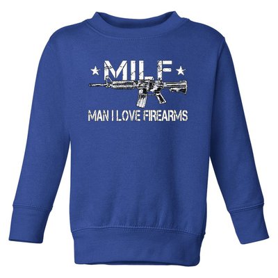 Milf Man I Love Firearms Pro Gun Owners Rights Toddler Sweatshirt