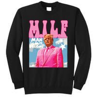 Milf Man I Love Felons Funny Trump Pink 2024 For President Tall Sweatshirt