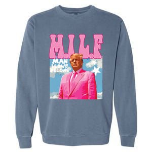 Milf Man I Love Felons Funny Trump Pink 2024 For President Garment-Dyed Sweatshirt