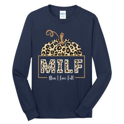 MILF Man I Love Fall Leopard Pumpkin Funny Tall Long Sleeve T-Shirt