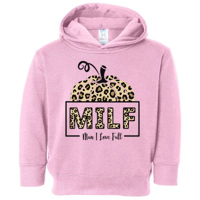 MILF Man I Love Fall Leopard Pumpkin Funny Toddler Hoodie