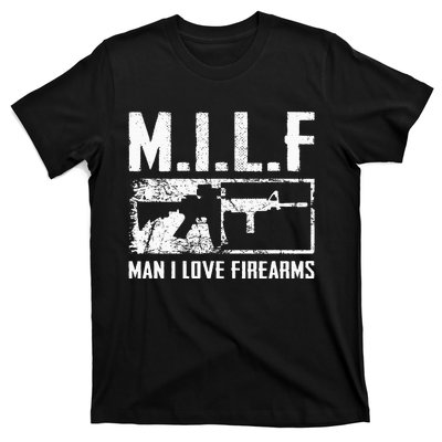 M.I.L.F Man I Love Firearms Funny Ar15 2a Pro Gun Rights T-Shirt