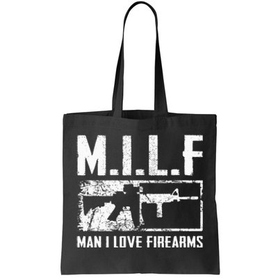 M.I.L.F Man I Love Firearms Funny Ar15 2a Pro Gun Rights Tote Bag