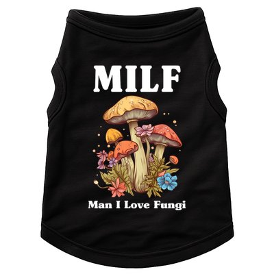 Milf Man I Love Fungi Funny Doggie Tank