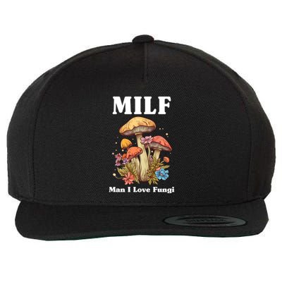 Milf Man I Love Fungi Funny Wool Snapback Cap