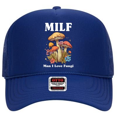 Milf Man I Love Fungi Funny High Crown Mesh Back Trucker Hat