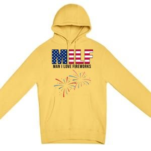 MILF Man I Love Fireworks Funny 4th Of July Premium Pullover Hoodie