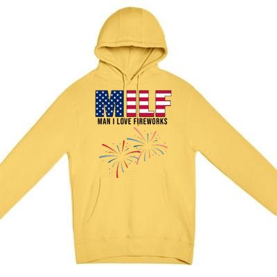 MILF Man I Love Fireworks Funny 4th Of July Premium Pullover Hoodie