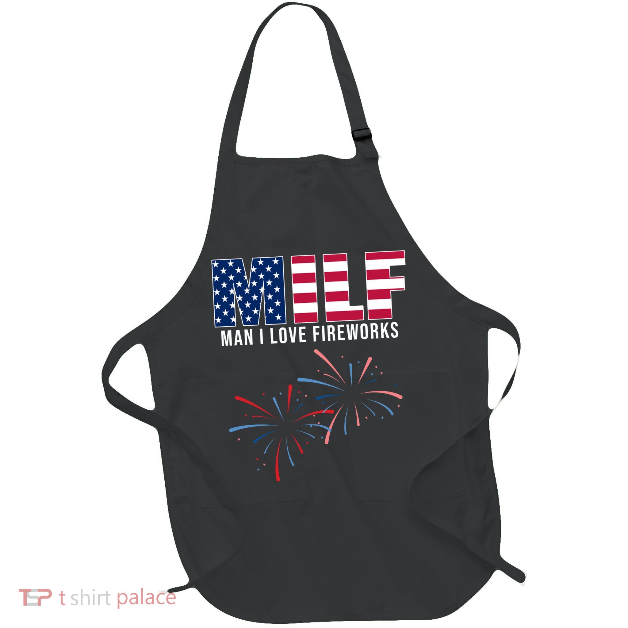 MILF Man I Love Fireworks Funny 4th Of July Full-Length Apron With Pockets
