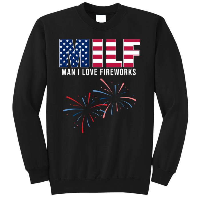 MILF Man I Love Fireworks Funny 4th Of July Sweatshirt