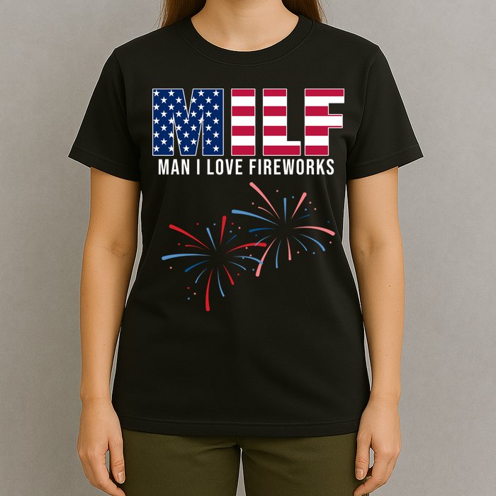 MILF Man I Love Fireworks Funny 4th Of July T-Shirt