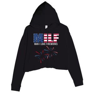 MILF Man I Love Fireworks Funny 4th Of July Crop Fleece Hoodie