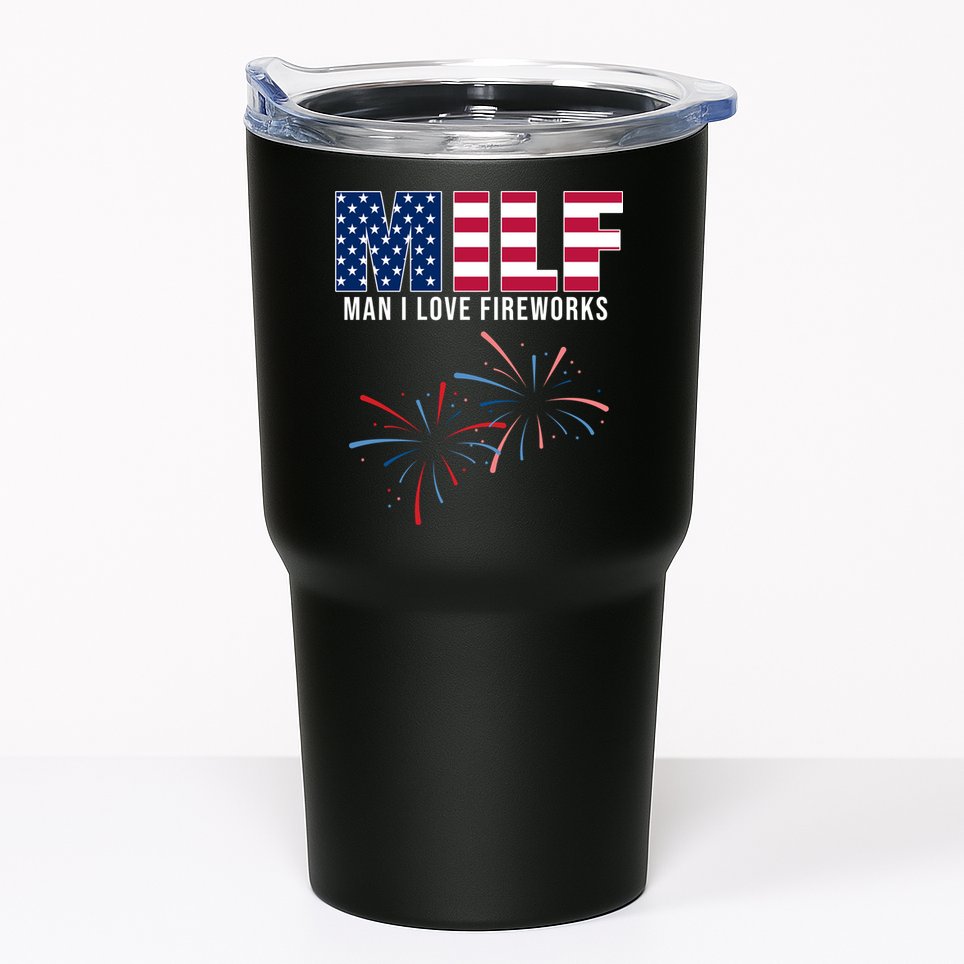 MILF Man I Love Fireworks Funny 4th Of July Tumbler